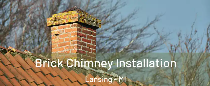  Brick Chimney Installation Lansing - MI