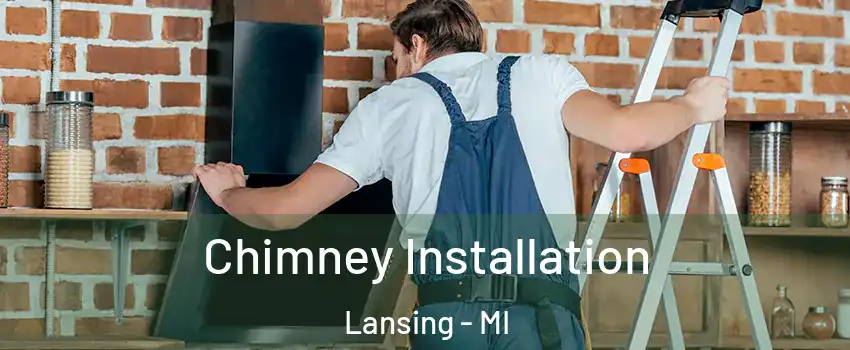  Chimney Installation Lansing - MI