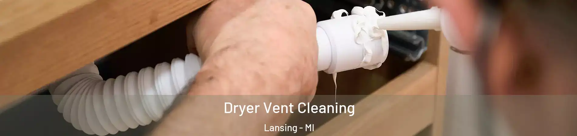  Dryer Vent Cleaning Lansing - MI