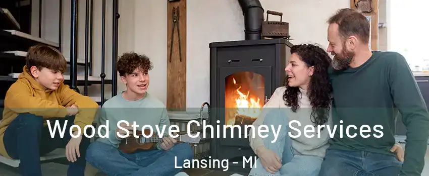  Wood Stove Chimney Services Lansing - MI